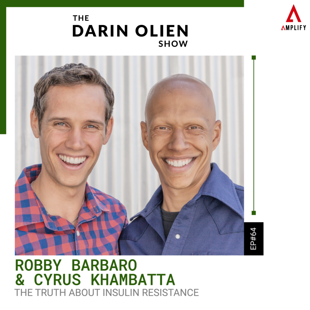 Title: Robby Barbaro & Cyrus Khambatta on The Truth About Insulin Resistance