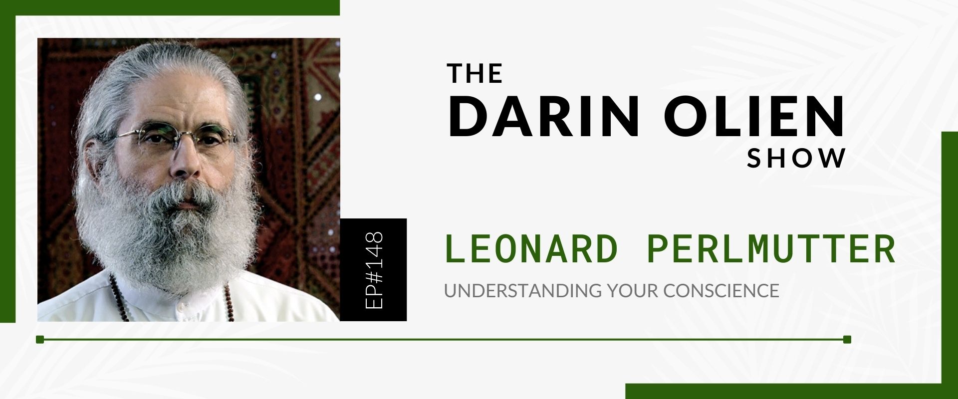 Permlutter Understanding Your Conscience | Leonard Perlmutter - Darin Olien
