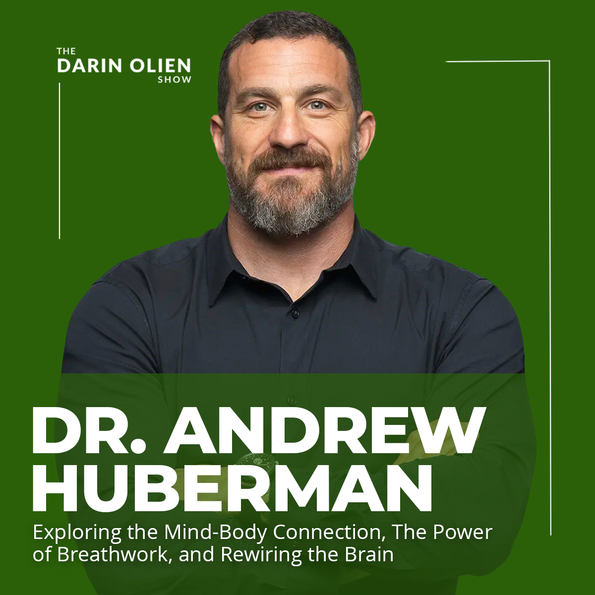 Dr. Andrew Huberman: Exploring the Mind-Body Connection, The Power of ...