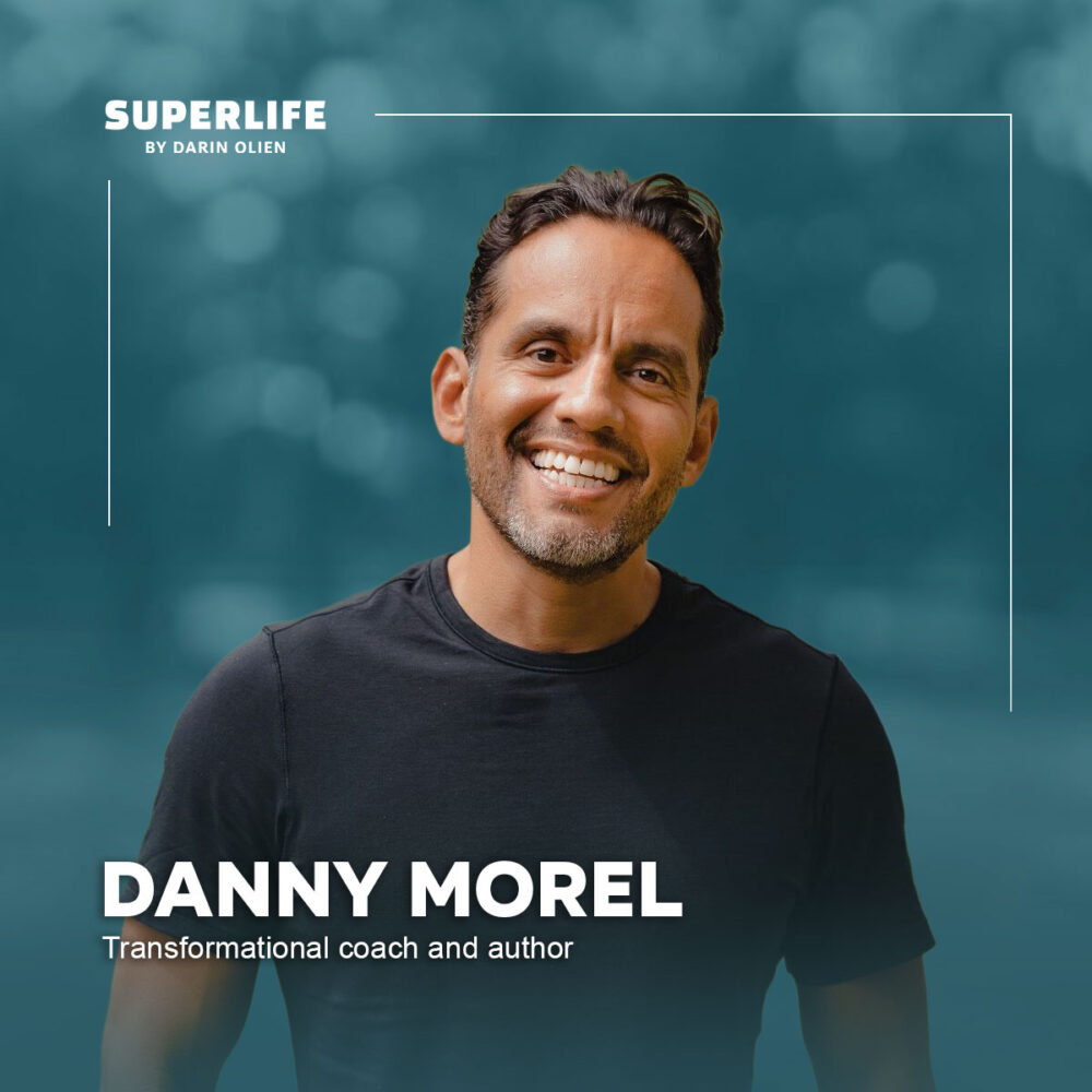 Danny Morel: Walking Away from a Billion Dollars to Find the Truth Self-Worth and Happiness
