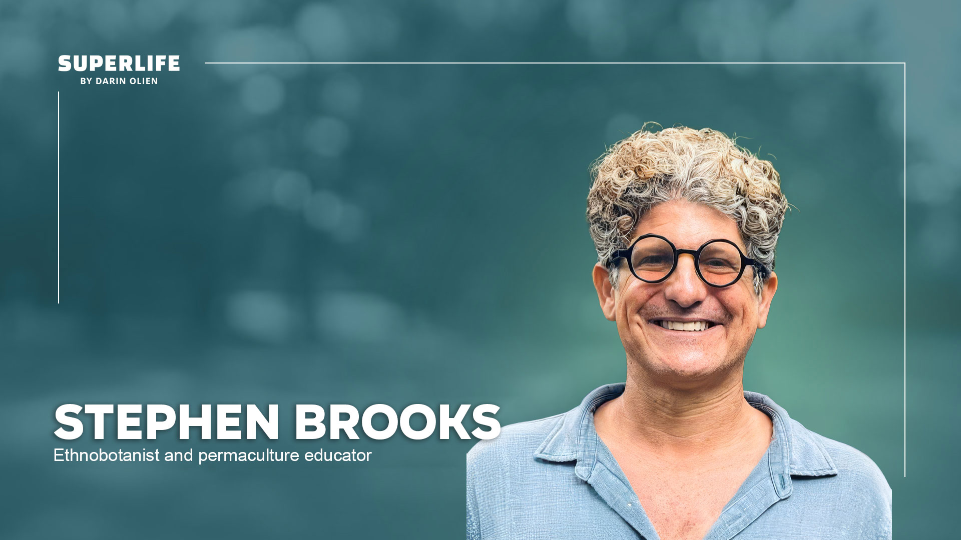 Stephen Brooks: Permaculture, Community, Fruit Consciousness & Designing a Better Future