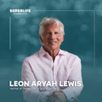 Leon Aryah Lewis: Why You Can't Run From Your Shadow Self&mdash;Unlocking the Hidden Power of Your Soul