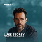 Luke Storey: Healing Childhood Trauma, Overcoming Addiction & Discovering the Truth About Consciousness